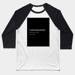 Lawnmower Definition Baseball T-Shirt